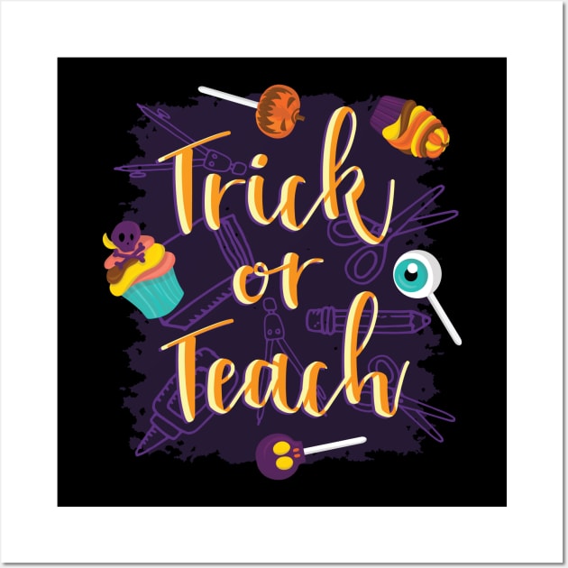 Trick or Teach Wall Art by madeinchorley